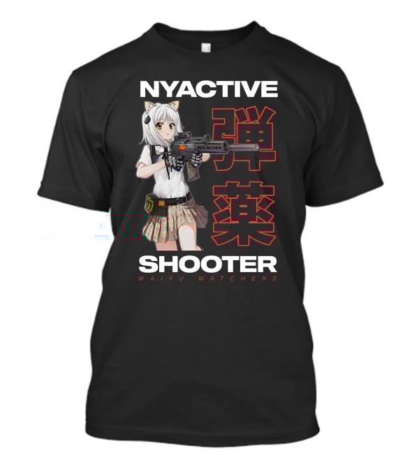 NYACTIVE Shooter Waifu Watchers Anime T-Shirt
