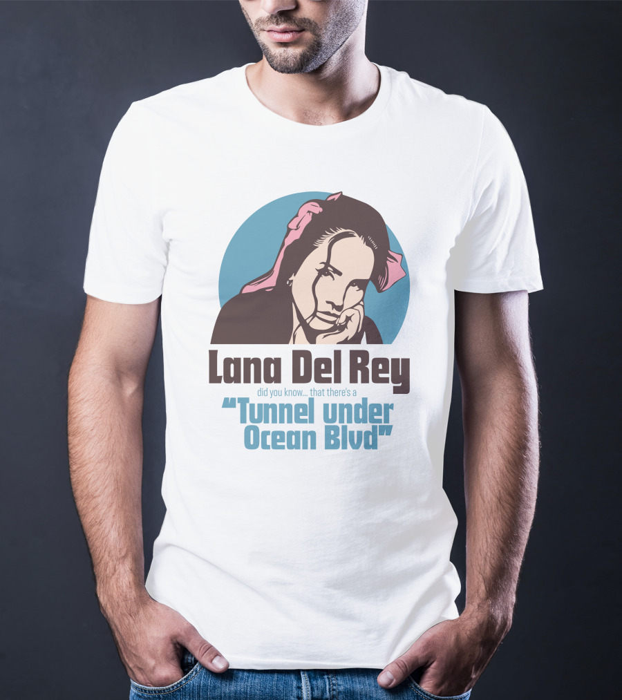 Lana Del Rey Did You Know That There's A Tunnel Under Ocean Blvd T-Shirt