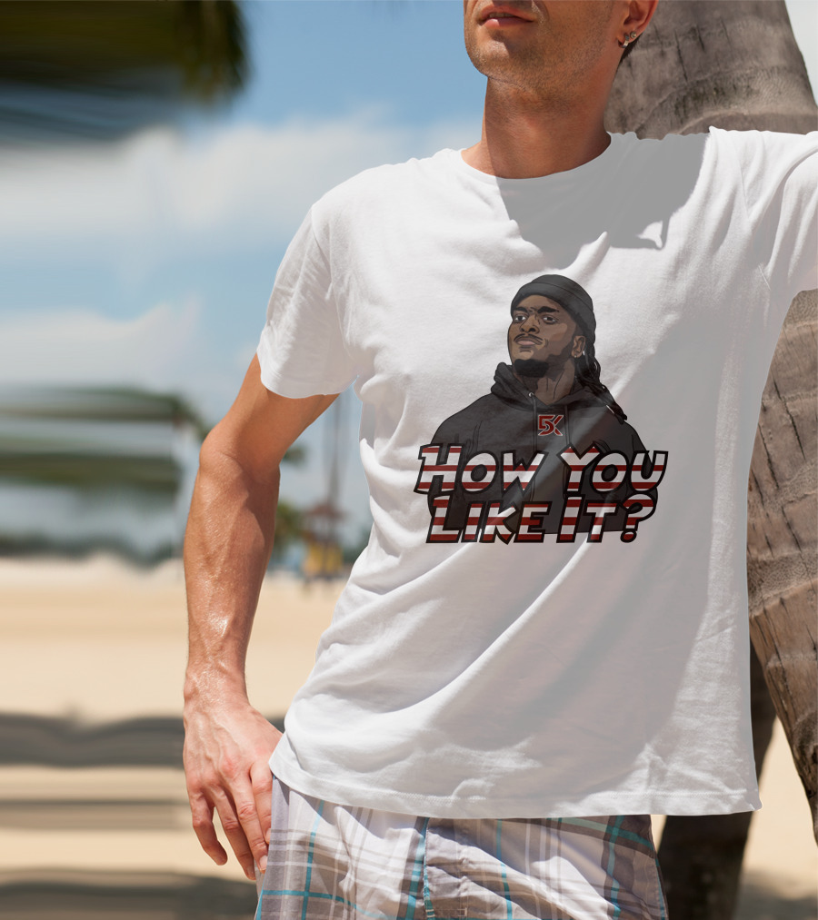 How You Like It Question Style Hoodie 5K T-Shirt