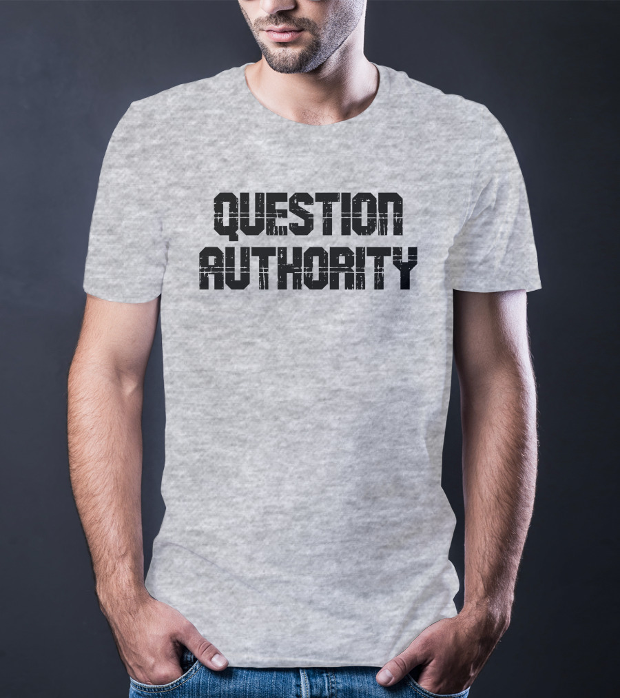 Question Authority T-Shirt