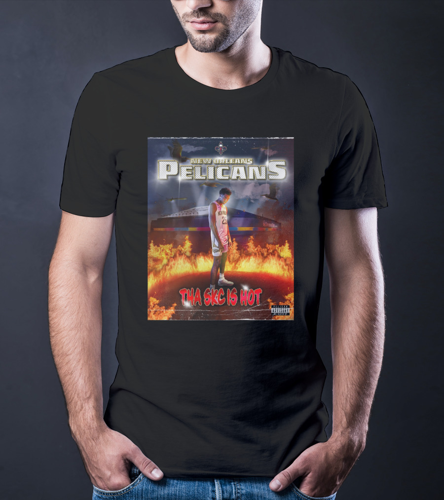 New Orleans Pelicans Tha Skc Is Hot NBA Player Flames T-Shirt