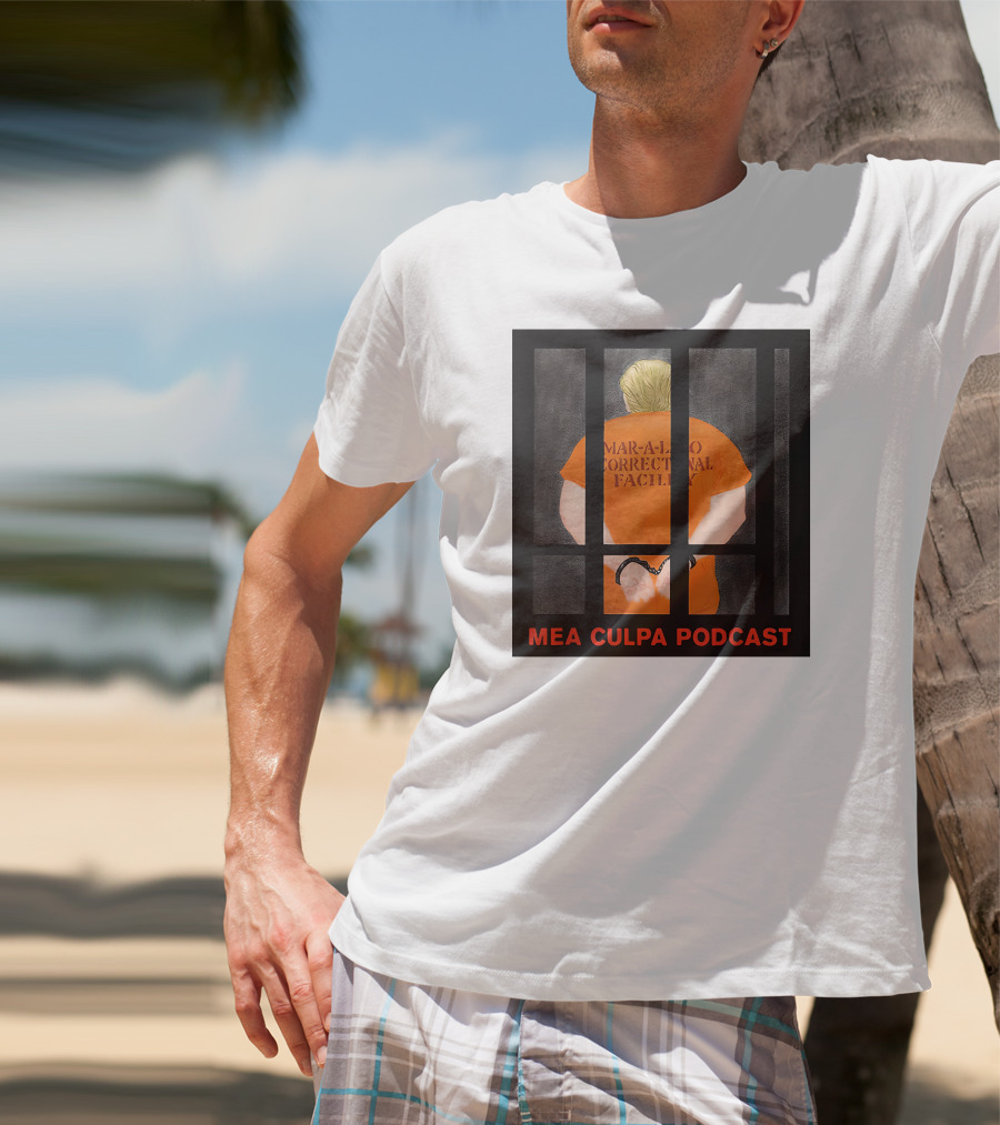 Mar-A-Lago Correctional Facility Mea Culpa Podcast Orange Jumpsuit T-Shirt