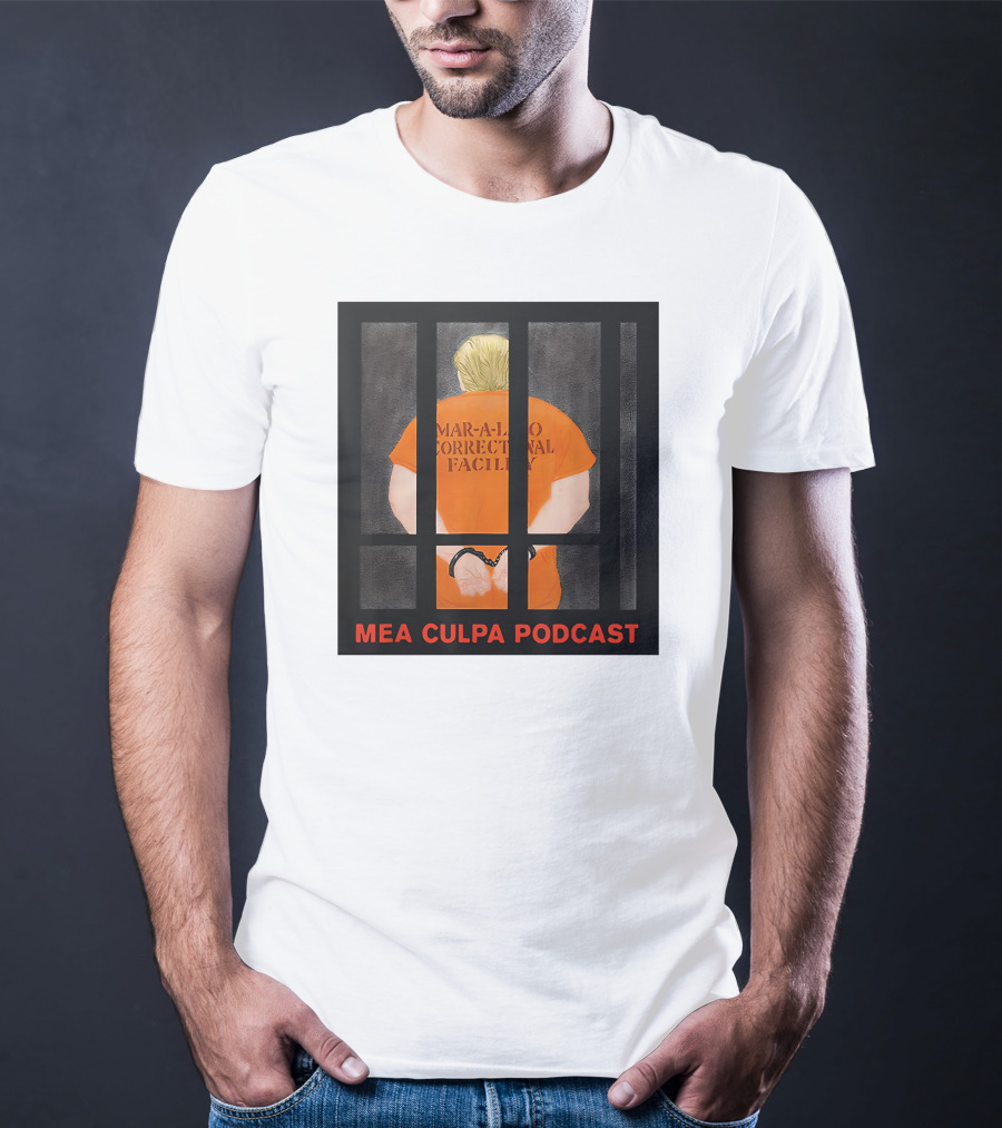 Mar-A-Lago Correctional Facility Mea Culpa Podcast Orange Jumpsuit T-Shirt