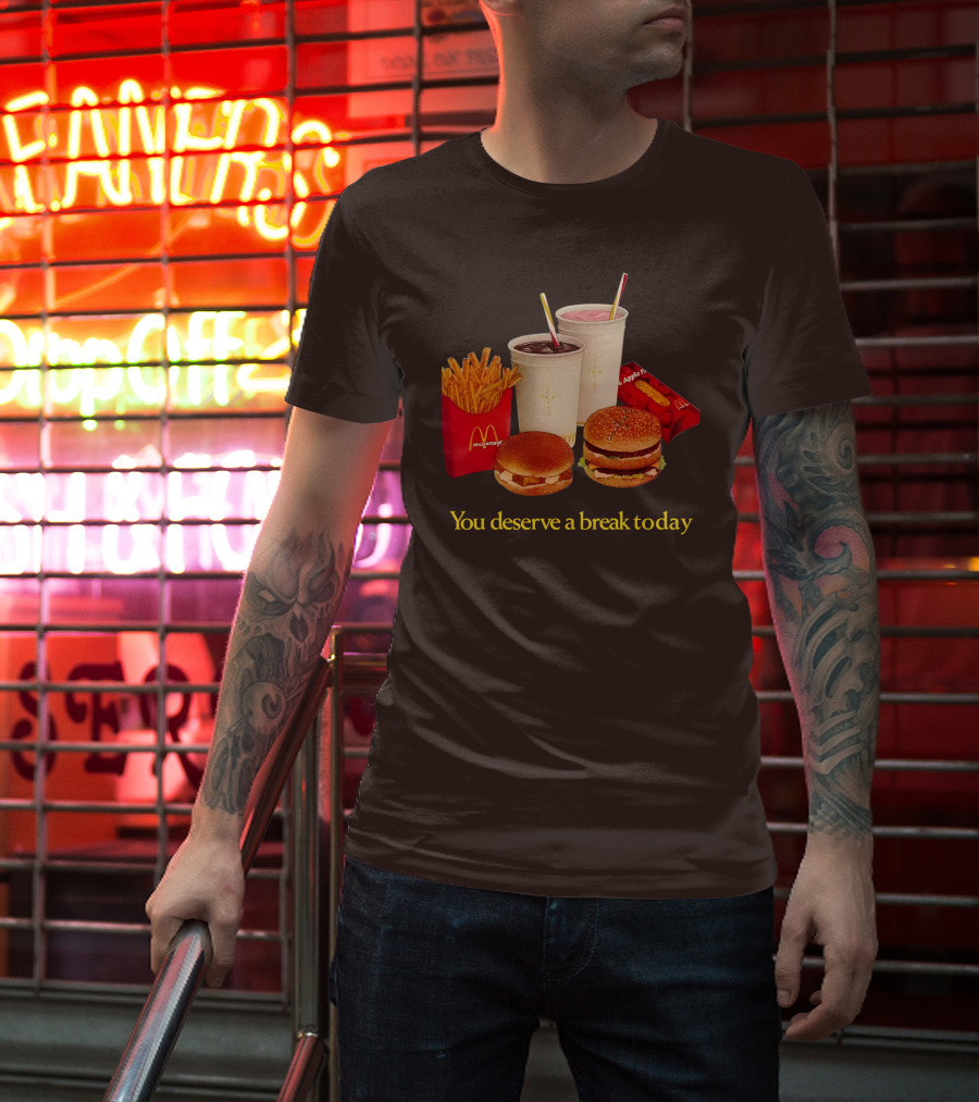 McDonald's You Deserve A Break Today Fries Burgers Drinks T-Shirt