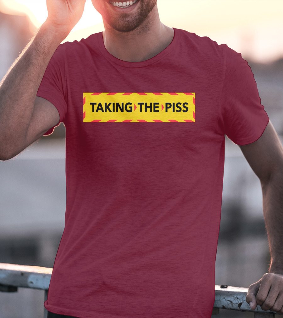 TAKING THE PISS Yellow Black Striped Warning Sign T-Shirt
