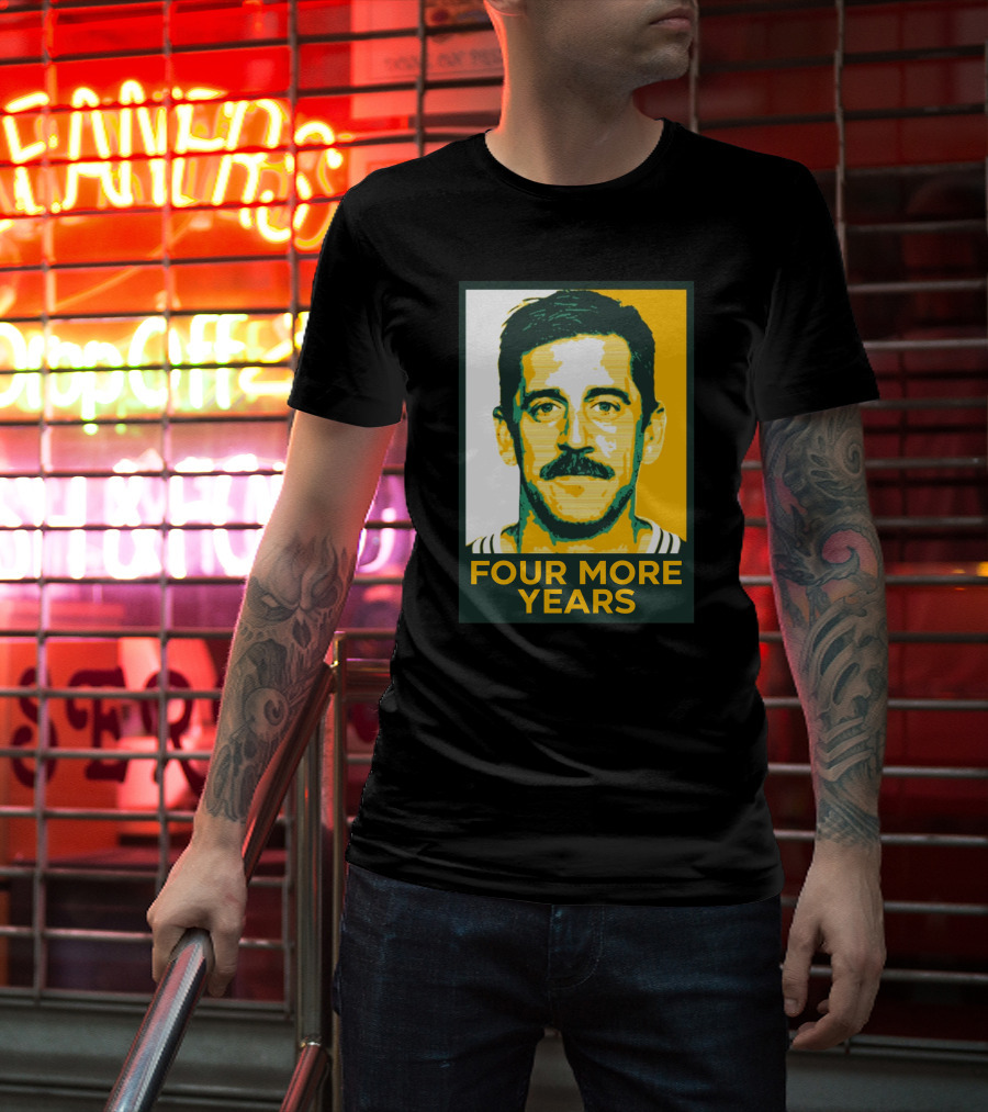 Aaron Rodgers Four More Years Green And Gold T-Shirt