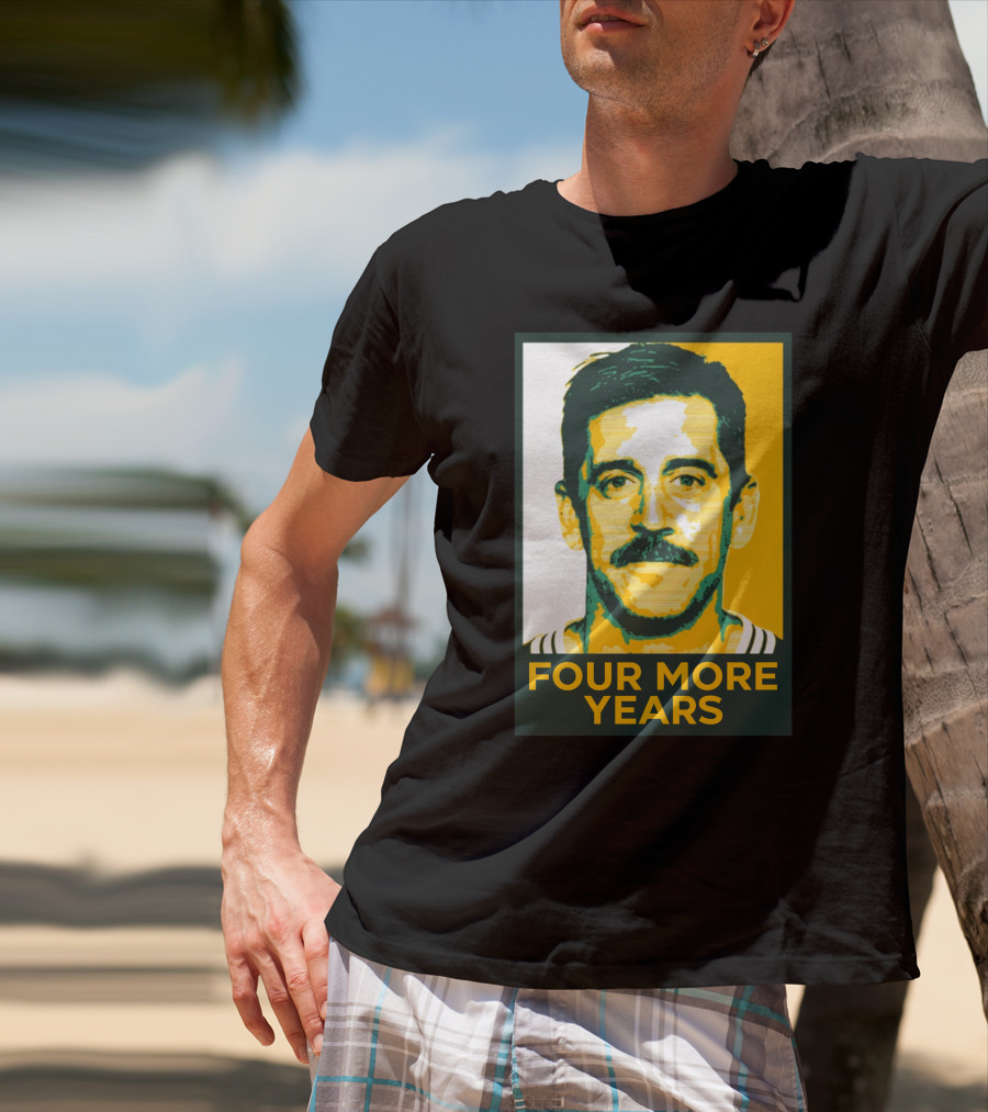 Aaron Rodgers Four More Years Green And Gold T-Shirt