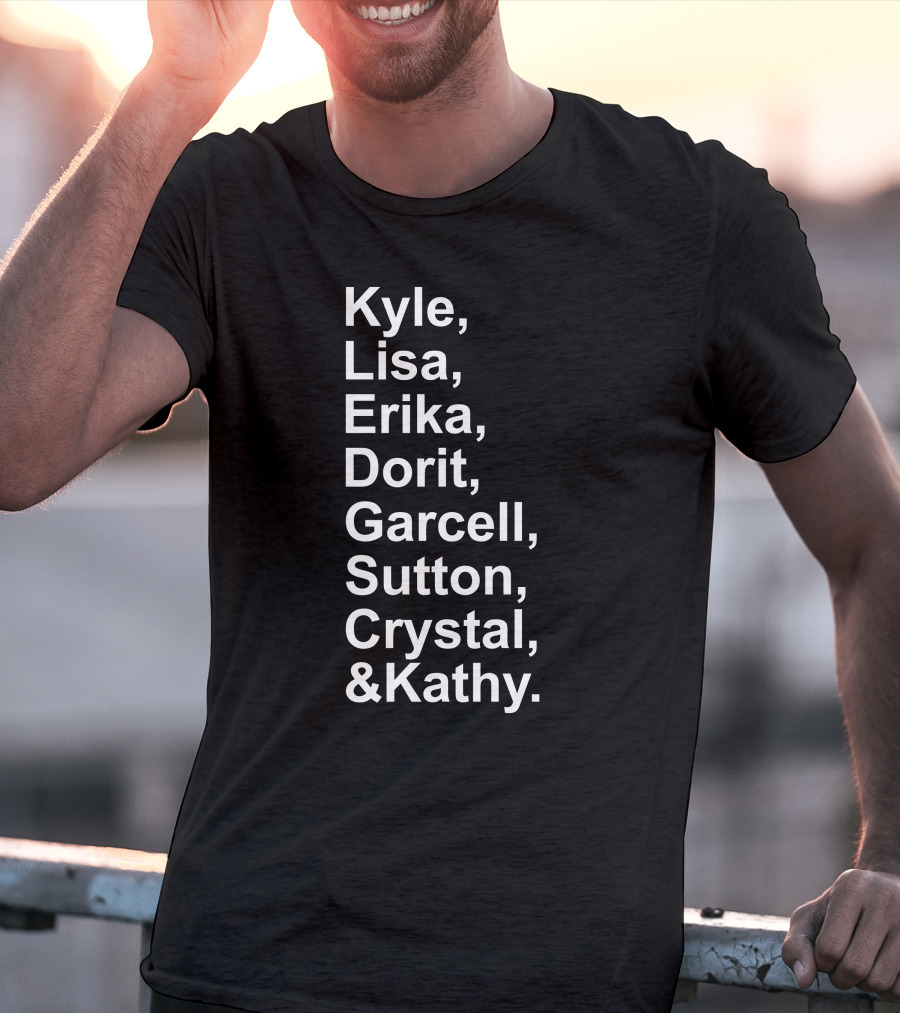 Kyle Lisa Erika Dorit Garcelle Sutton Crystal And Kathy T-Shirt