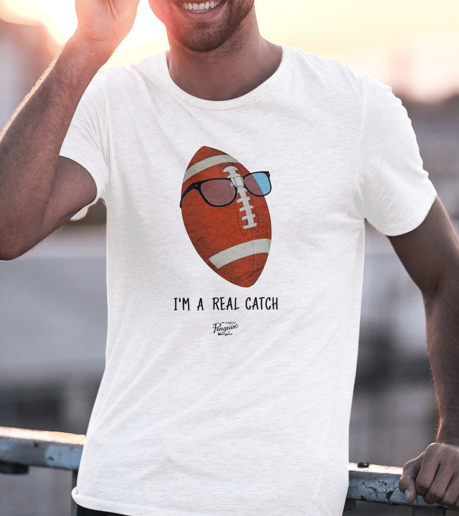I'm A Real Catch Football Wearing Sunglasses Penguin Books T-Shirt