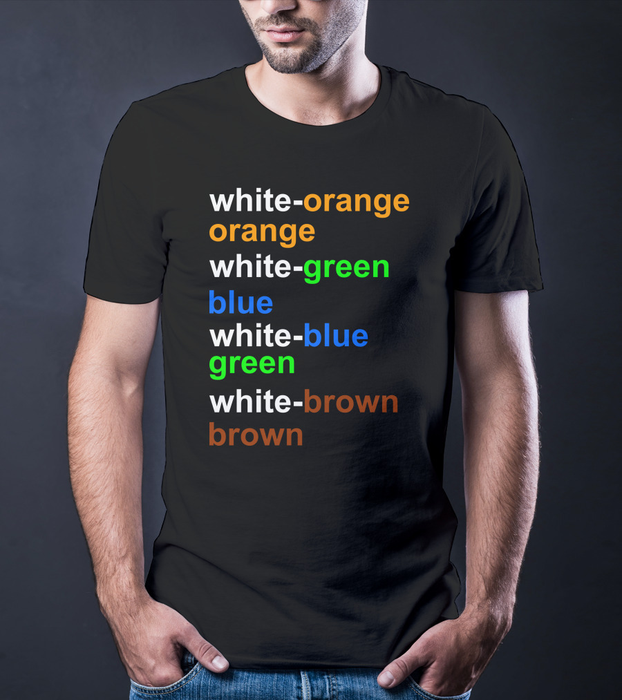 White-orange Orange White-green Blue White-blue Green White-brown Brown T-Shirt