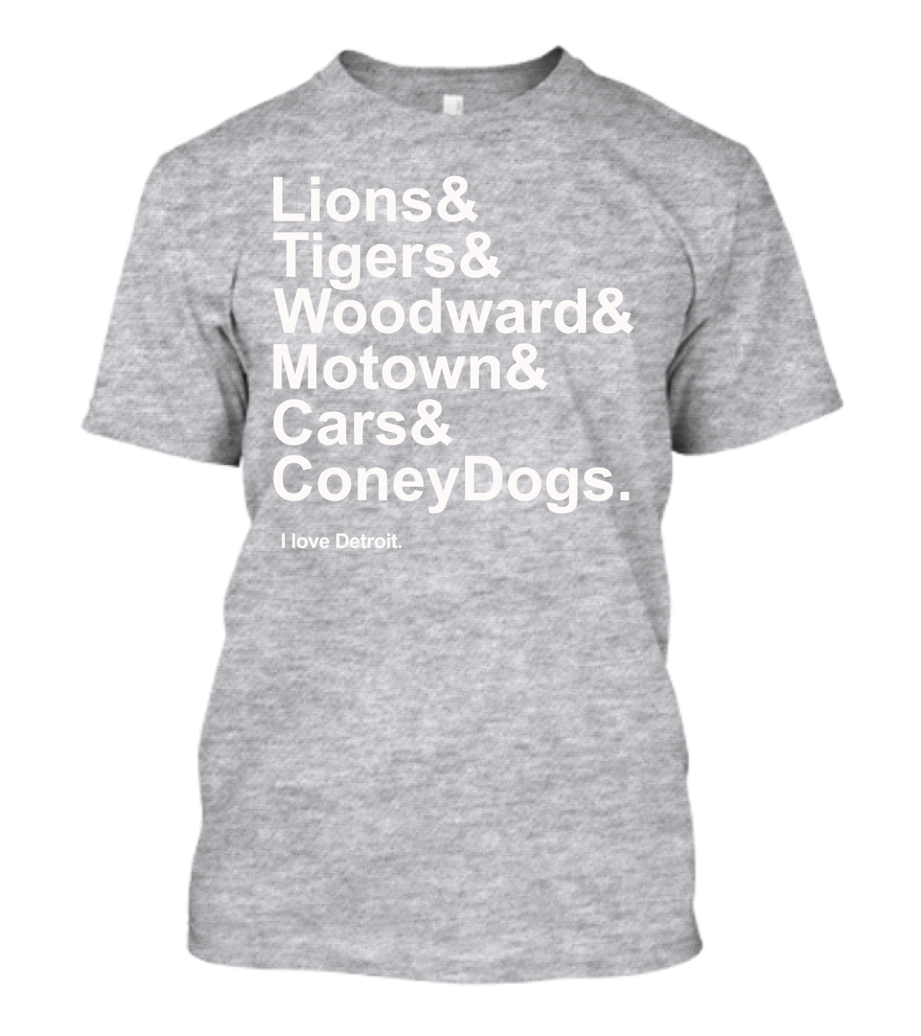 Lions Tigers Woodward Motown Cars Coney Dogs I Love Detroit T-Shirt
