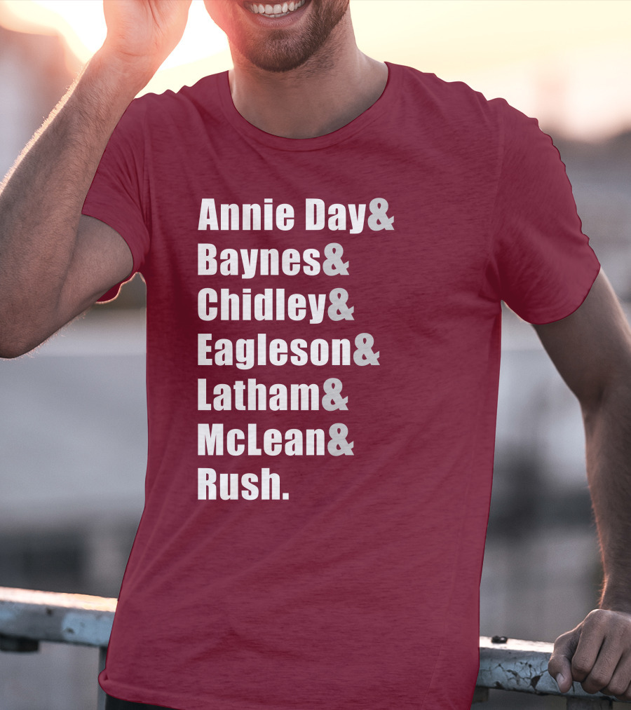 Annie Day Baynes Chidley Eagleson Latham McLean Rush Names List T-Shirt