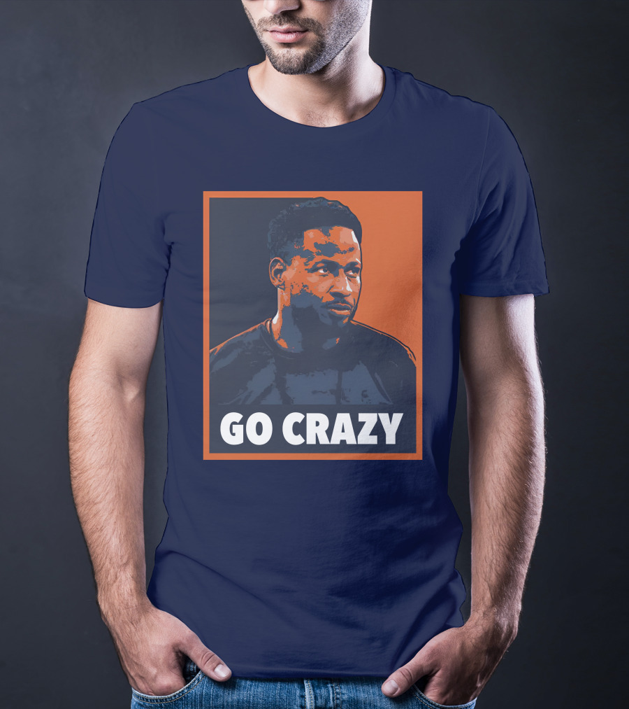 GO CRAZY T-Shirt