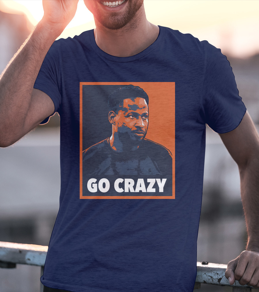 GO CRAZY T-Shirt