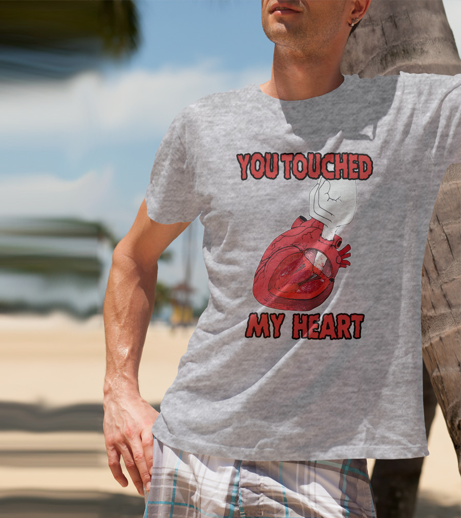 You Touched My Heart Hand Holding Anatomical Heart T-Shirt