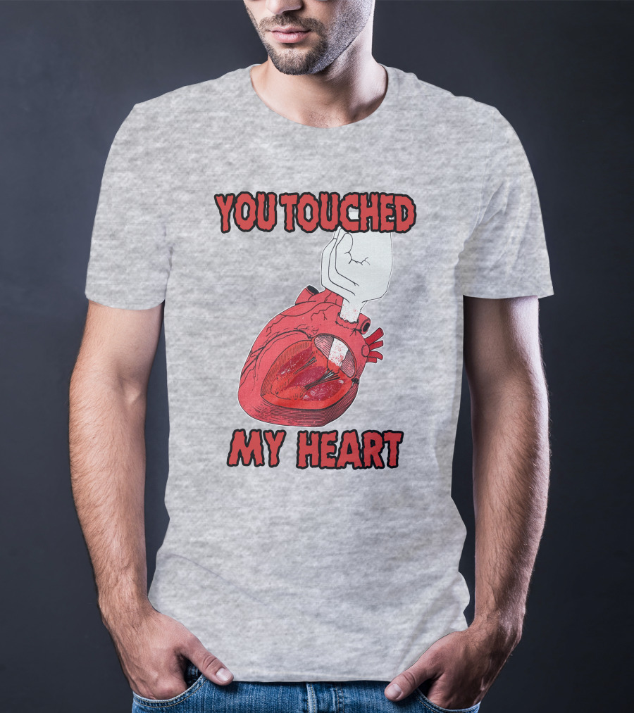 You Touched My Heart Hand Holding Anatomical Heart T-Shirt
