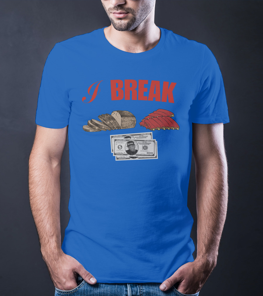 I Break Bread Ribs Hundred Dollar Bills Nas Money Stack T-Shirt