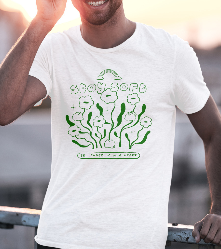 Stay Soft Be Tender To Your Heart Cute Flowers And Rainbow T-Shirt