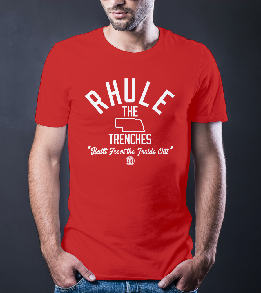 Rhule The Trenches Built From The Inside Out Nebraska Football BBB T-Shirt