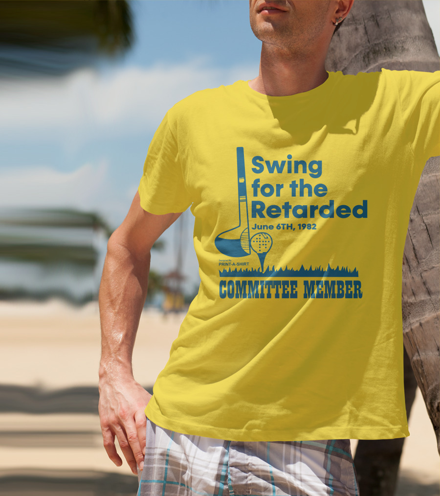 Swing For The Retarded June 6TH, 1982 Committee Member Golf Event T-Shirt