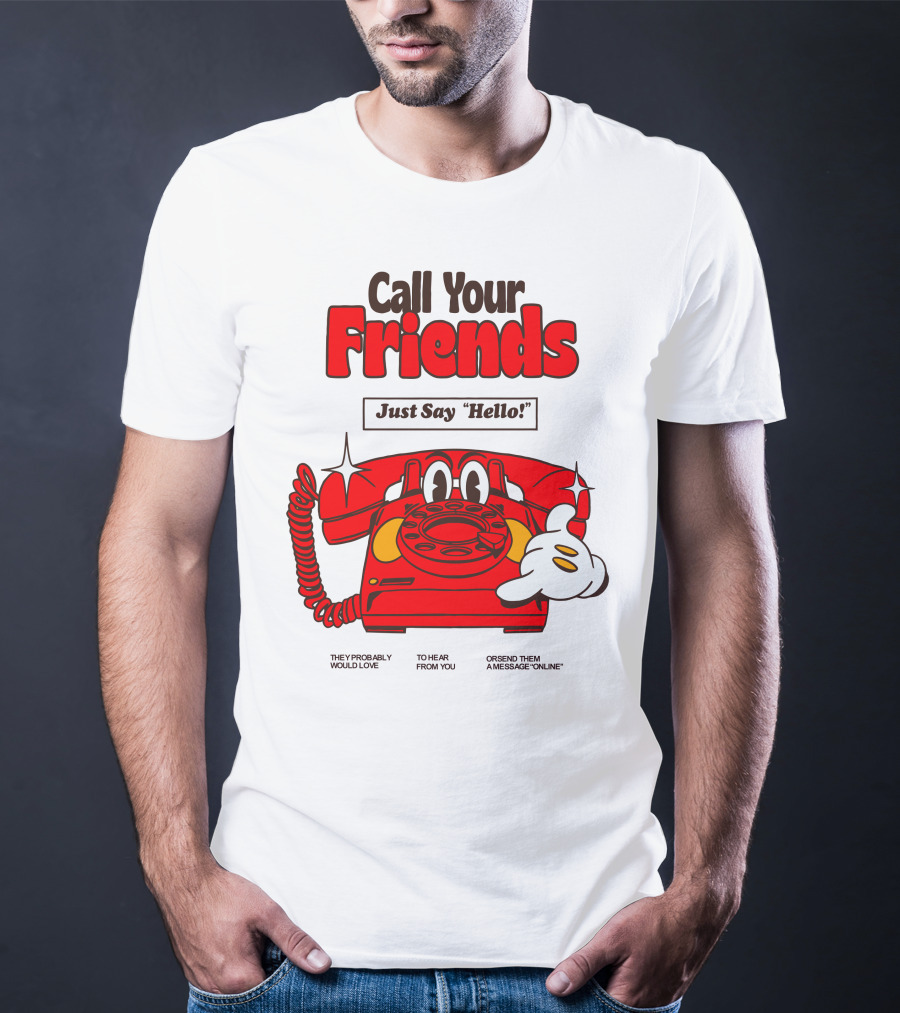 Call Your Friends Just Say Hello Retro Cartoon Telephone Message T-Shirt
