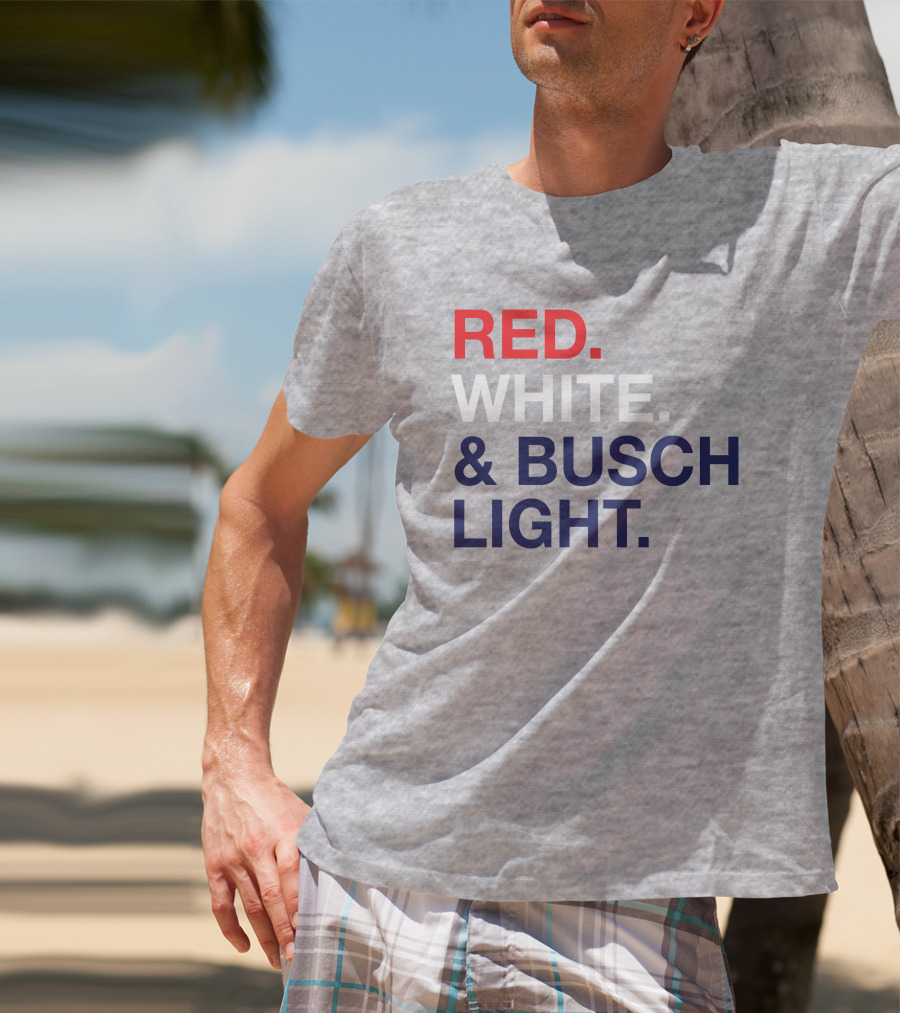 Red White And Busch Light Bold Patriotic T-Shirt