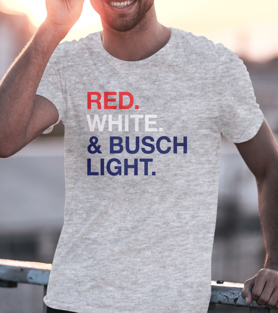 Red White And Busch Light Bold Patriotic T-Shirt