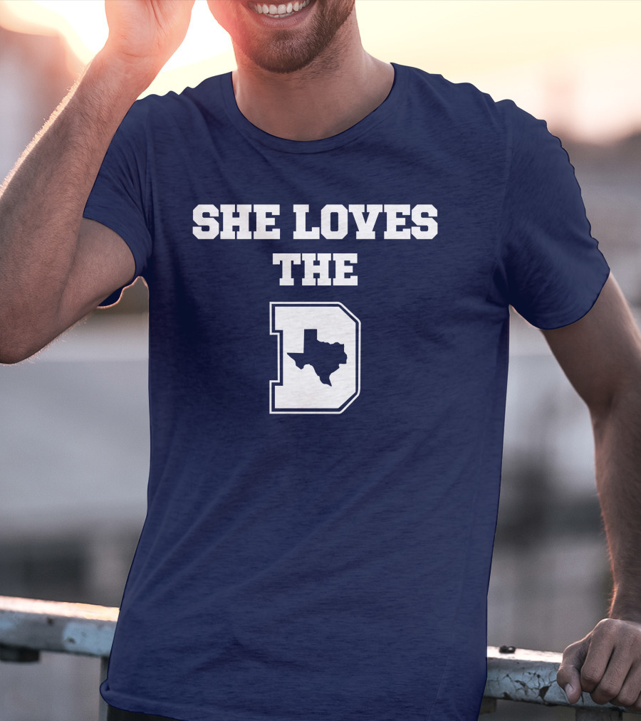She Loves The Dallas Cowboys Texas Map And D T-Shirt