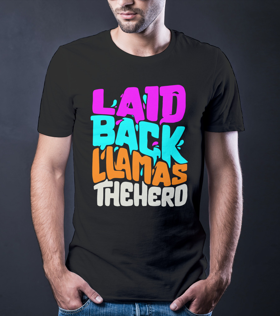 Laid Back Llamas The Herd Vibrant Typography T-Shirt