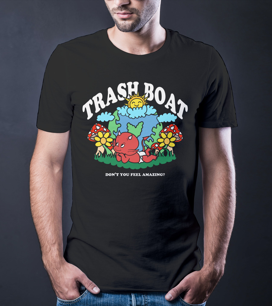 Trash Boat Don't You Feel Amazing Halloween Devil Earth Mushrooms Sun T-Shirt