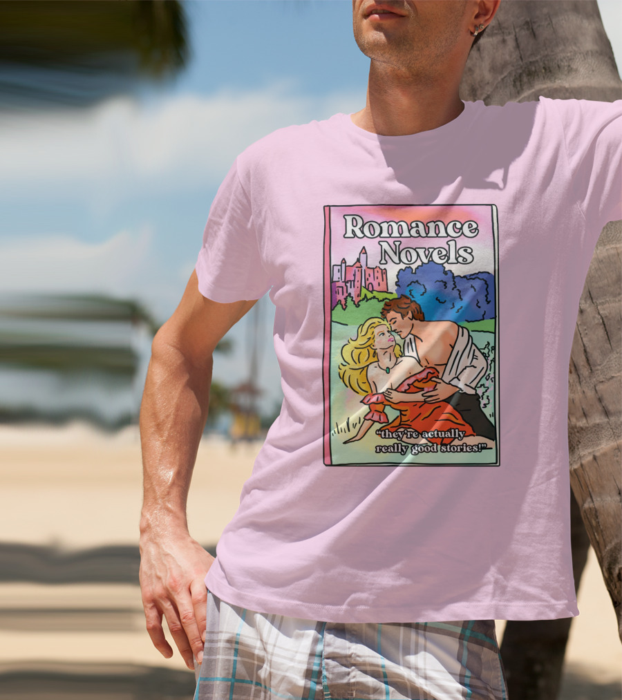Romance Novels They're Actually Really Good Stories Scenic Castle Backdrop T-Shirt
