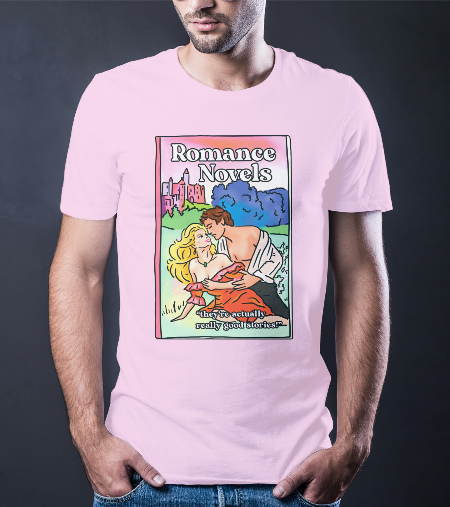 Romance Novels They're Actually Really Good Stories Scenic Castle Backdrop T-Shirt