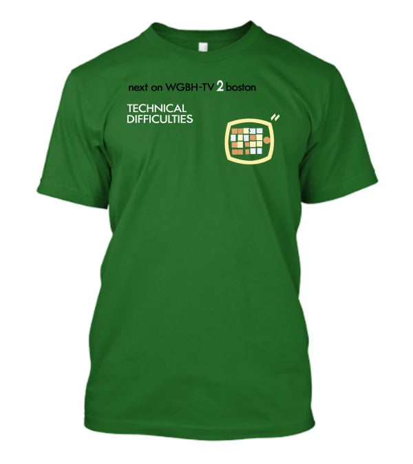 Next On WGBH-TV 2 Boston Technical Difficulties T-Shirt