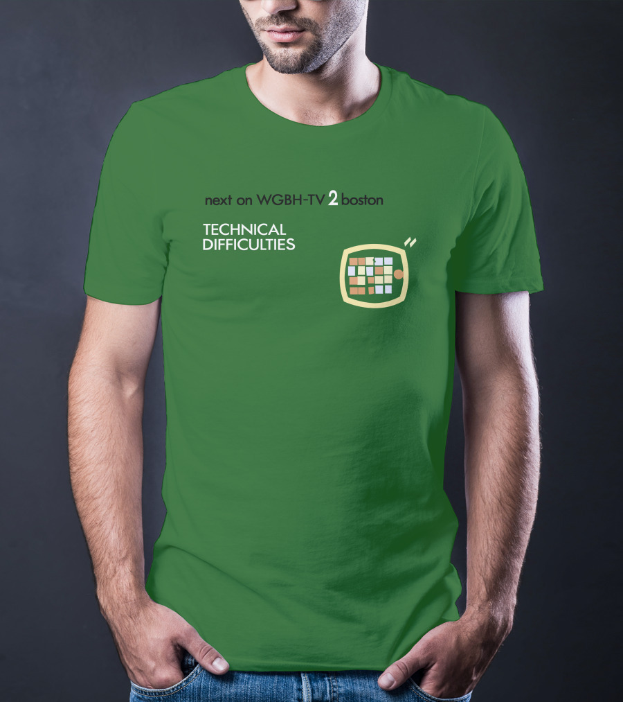 Next On WGBH-TV 2 Boston Technical Difficulties T-Shirt
