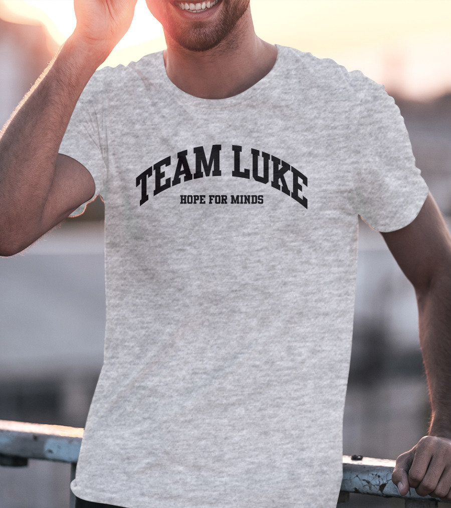 Team Luke Hope For Minds Support Network United T-Shirt