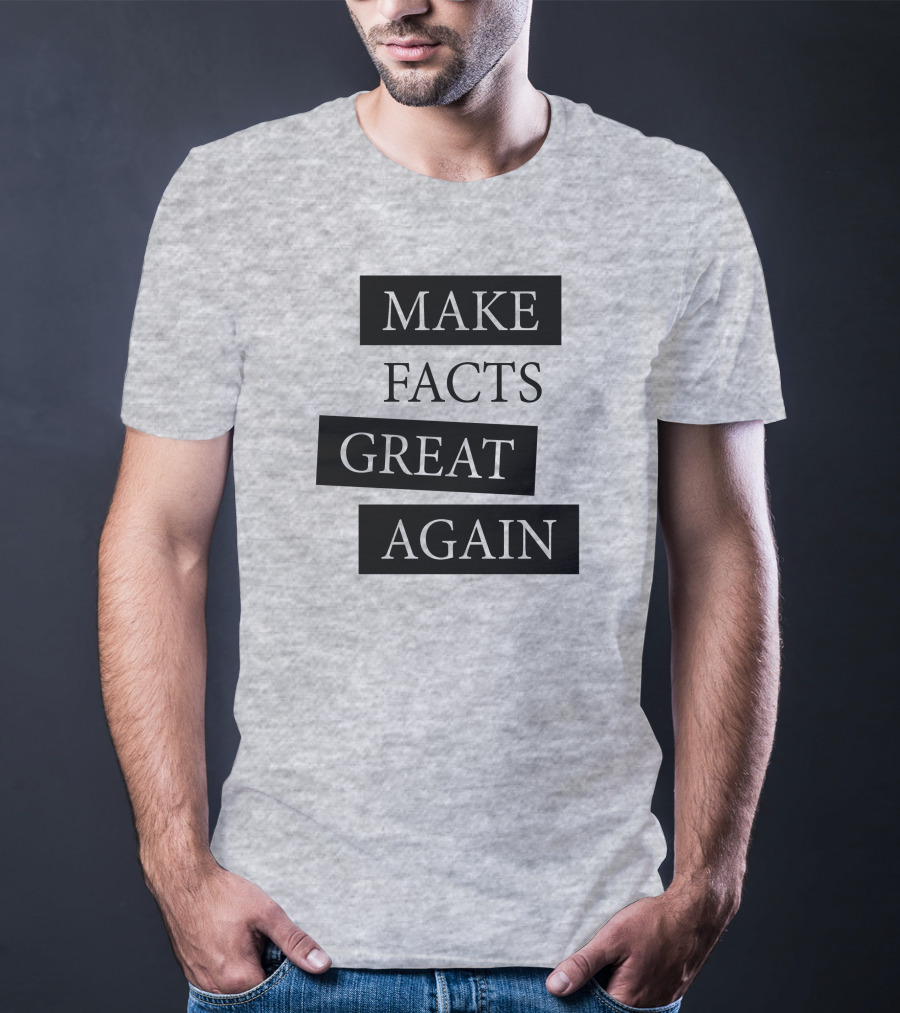 Chan-jo Jun Make Facts Great Again T-Shirt
