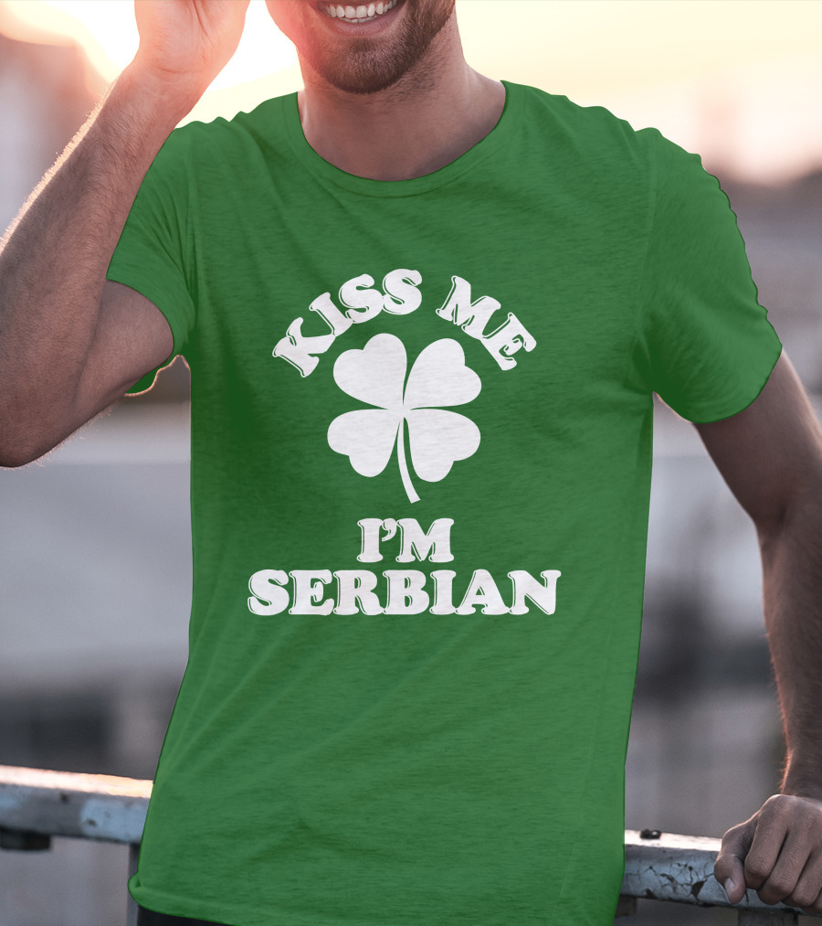 Kiss Me I’m Serbian Four-Leaf Clover St. Patrick’s Day T-Shirt
