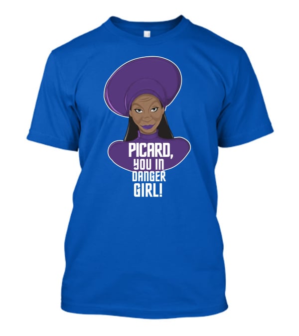 Picard You In Danger Girl T-Shirt