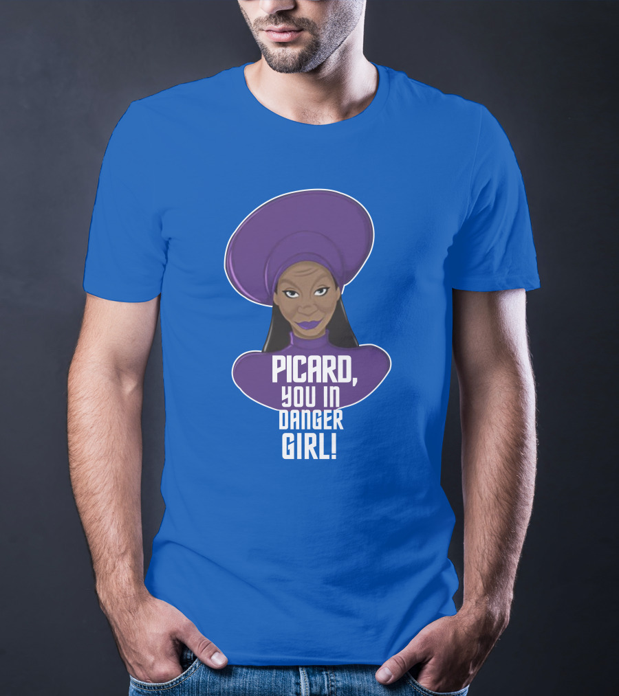 Picard You In Danger Girl T-Shirt