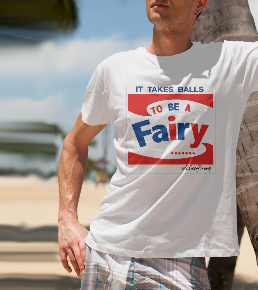 IT TAKES BALLS TO BE A FAIRY Adrian Shaughnessy Groovy Red And Blue T-Shirt