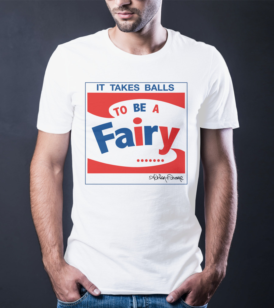 IT TAKES BALLS TO BE A FAIRY Adrian Shaughnessy Groovy Red And Blue T-Shirt