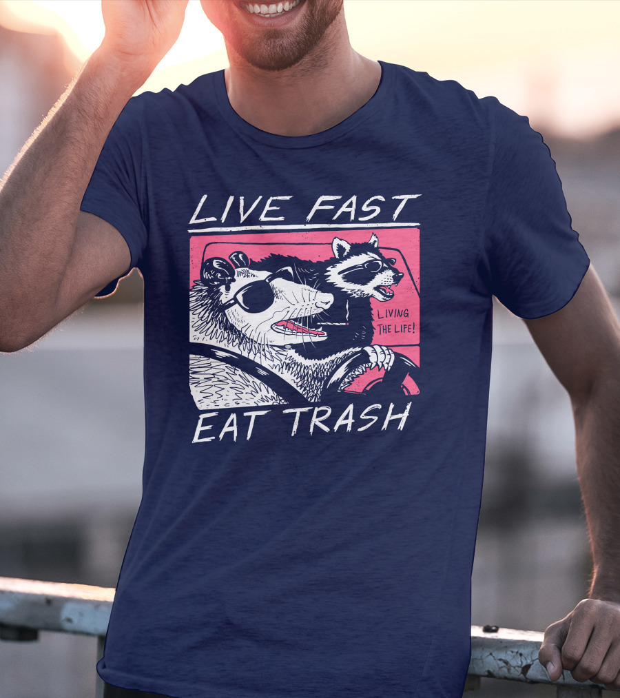 Live Fast Eat Trash Raccoon Driving Living The Life T-Shirt
