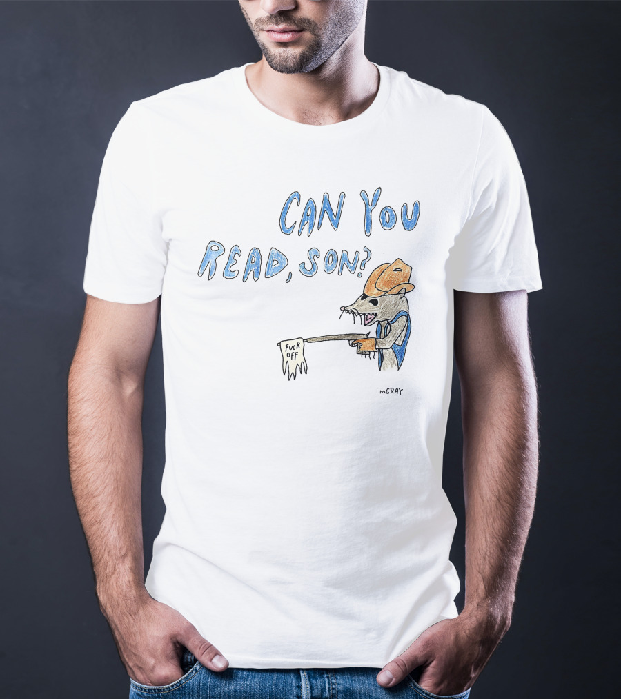CAN YOU READ, SON? MGRAY Cowboy Mouse Holding Sign T-Shirt