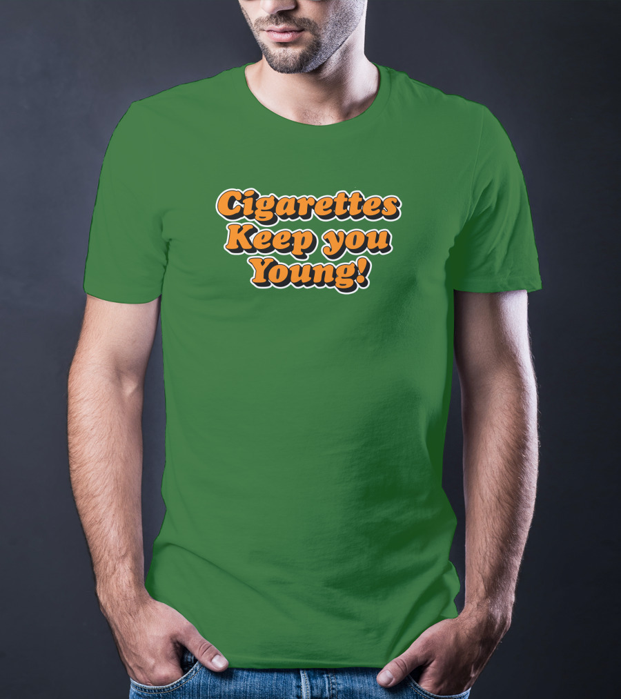 Cigarettes Keep You Young Retro Style Bold Orange Text On Green T-Shirt