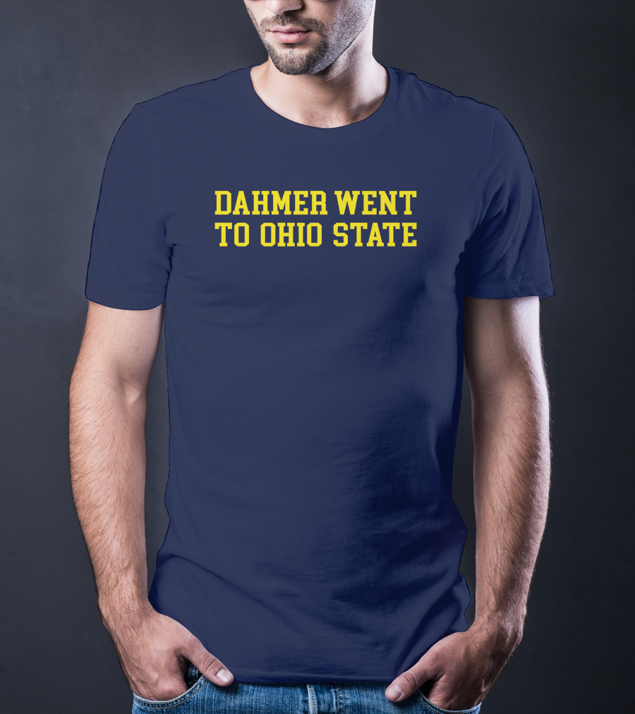 Stickradio Dahmer Went To Ohio State Navy T-Shirt
