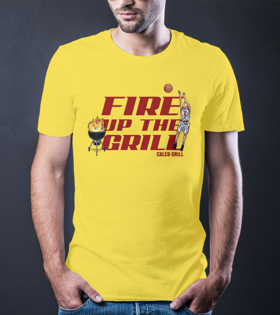 Fire Up The Grill Basketball Caleb Grill Cyclone Fanatic Store T-Shirt