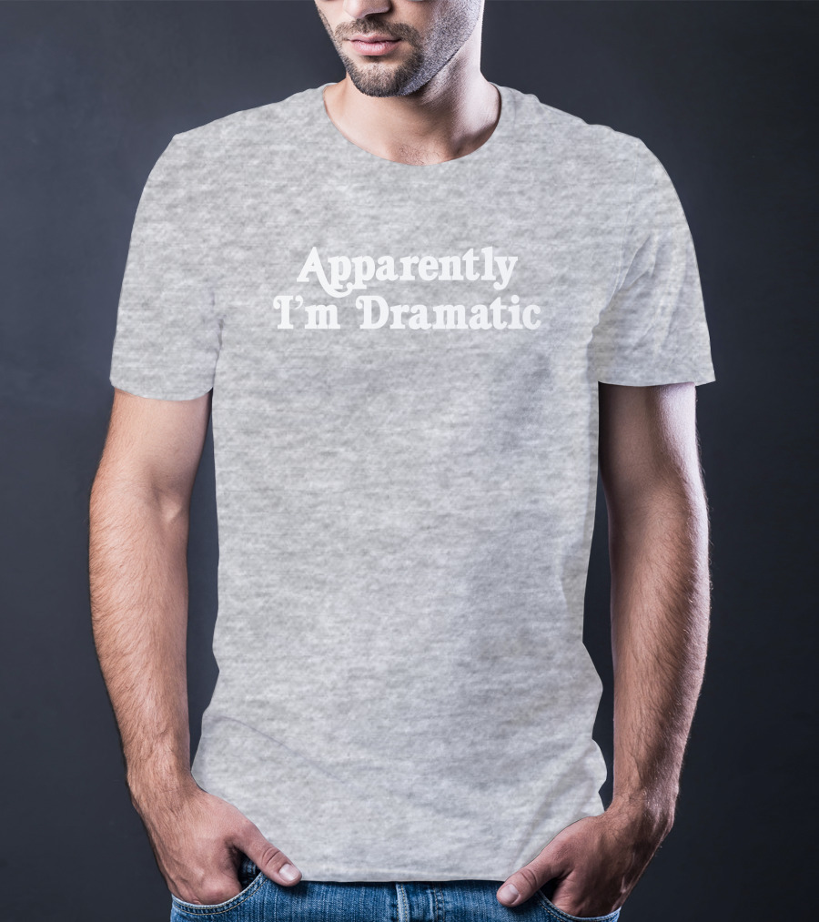 Brandi Glanville Apparently I'm Dramatic T-Shirt
