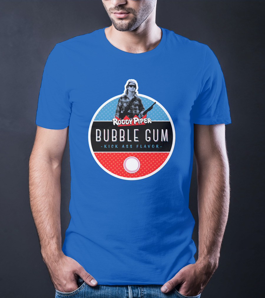 Roddy Piper Bubble Gum Kick Ass Flavor T-Shirt
