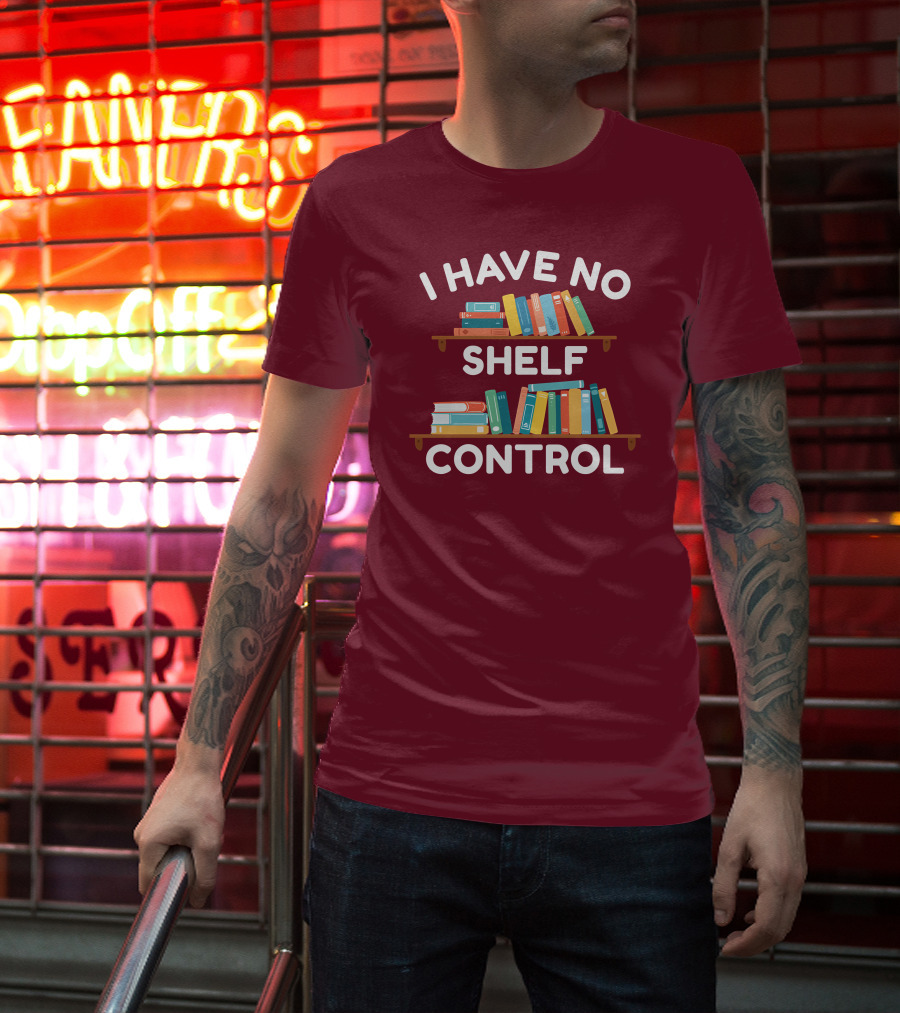 I Have No Shelf Control Gabriella Aldeman Colorful Bookshelves T-Shirt