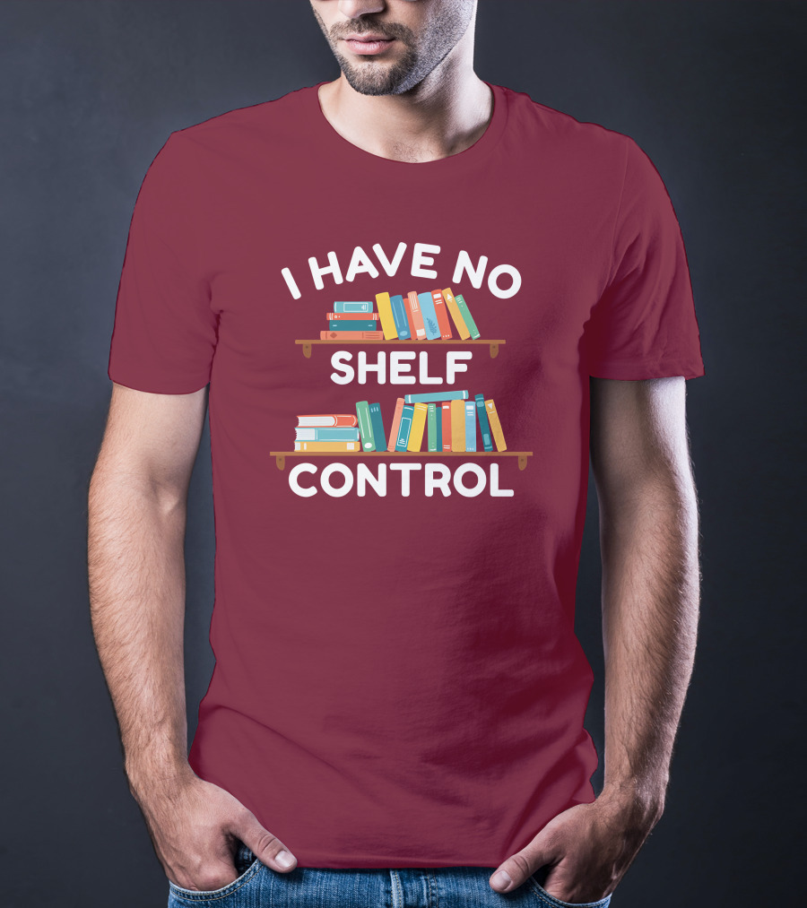 I Have No Shelf Control Gabriella Aldeman Colorful Bookshelves T-Shirt